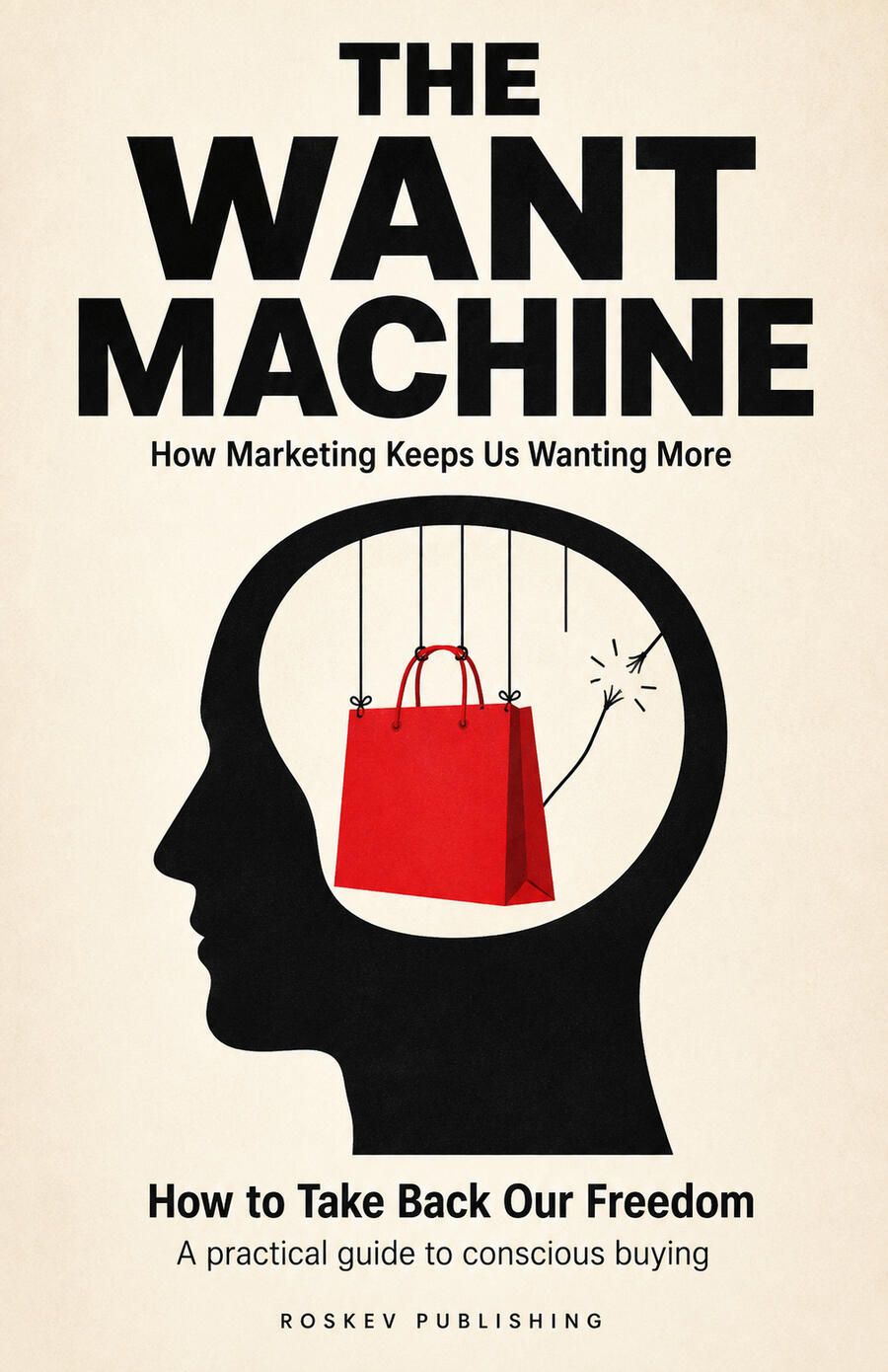 Front cover of The Want Machine by Roskev Publishing